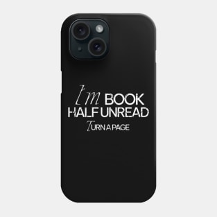 I´m book half unread (White letter) Phone Case