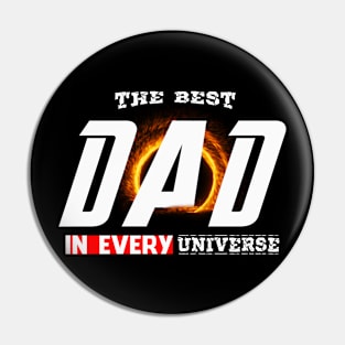 The Best Dad In Every Universe Pin