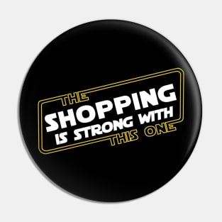 Strong Shopping Pin