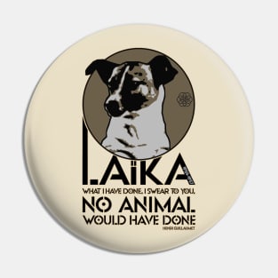 Laïka - From Street to Sputnik Pin