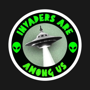 Aliens Are Among Us T-Shirt