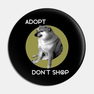 Cheems - Adopt, Don't Shop! Pin