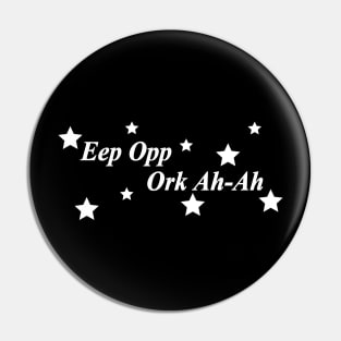 eep opp ork ah ah i love you Pin