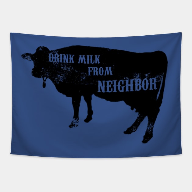 Drink Milk From The Neighbor Tapestry by Pirino