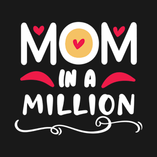 Mom in a Million T-Shirt