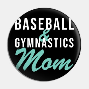 Baseball and Gymnastics Mom Baseball Mom Pin