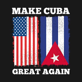 Make Cuba Great Again Retro Cuban American Flag T-Shirt