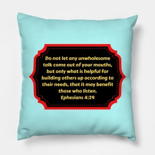 Bible Verse Ephesians 4:29 Pillow