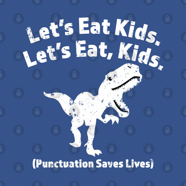 Discover Let's Eat Kids - Let's Eat, Kids - Dinosaur - T-Shirt