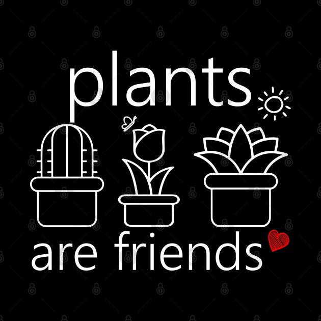 plants are friends by Snoozy