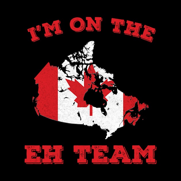 I'm on the Eh Team Canada A Team Sports - Hockey by Bluebird Moon