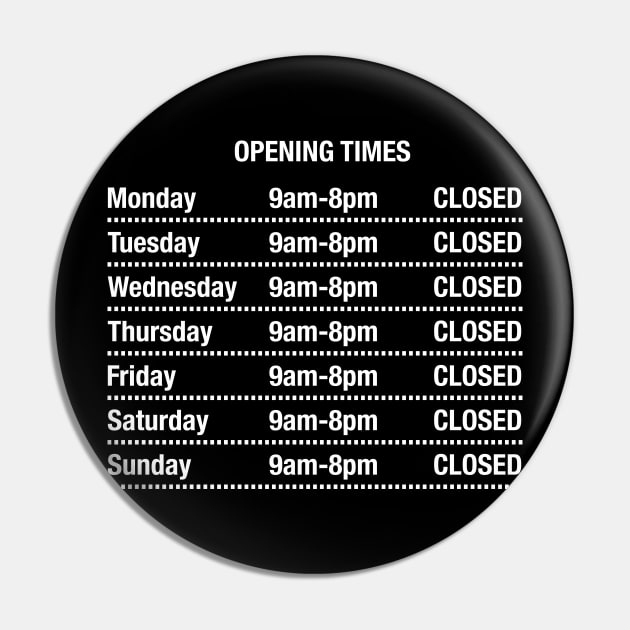 Opening Times Pin by technofaze