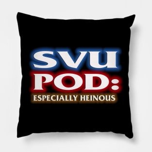 SVU POD : Especially Heinous Pillow