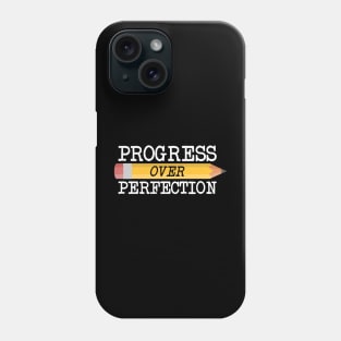 Progress over Perfection Phone Case