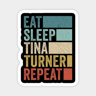 Funny Eat Sleep Tina Turner Repeat Retro Vintage Magnet