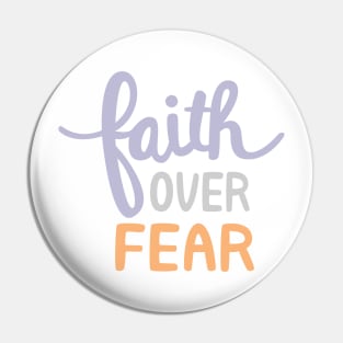 Faith Over Fear Pin