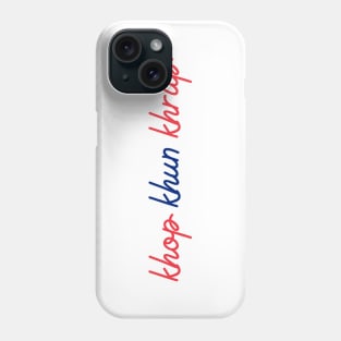 khop khun khrup - Thai red & blue - Flag color Phone Case