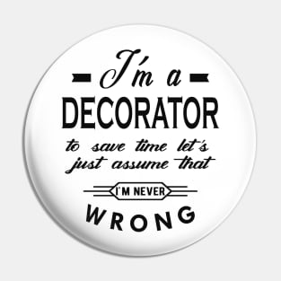 Decorator - Let's assume I'm never wrong Pin