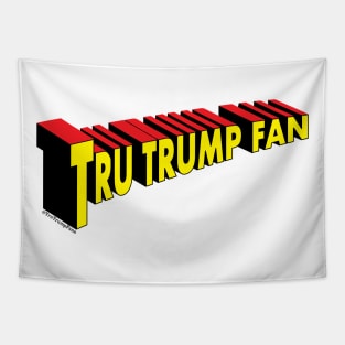 Super "Tru Trump Fan" Tapestry