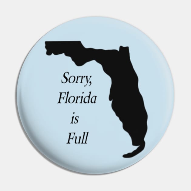 Florida is Full Pin by tocksickart