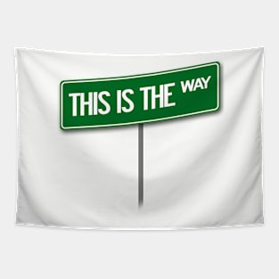 This Is The Way Sign Tapestry