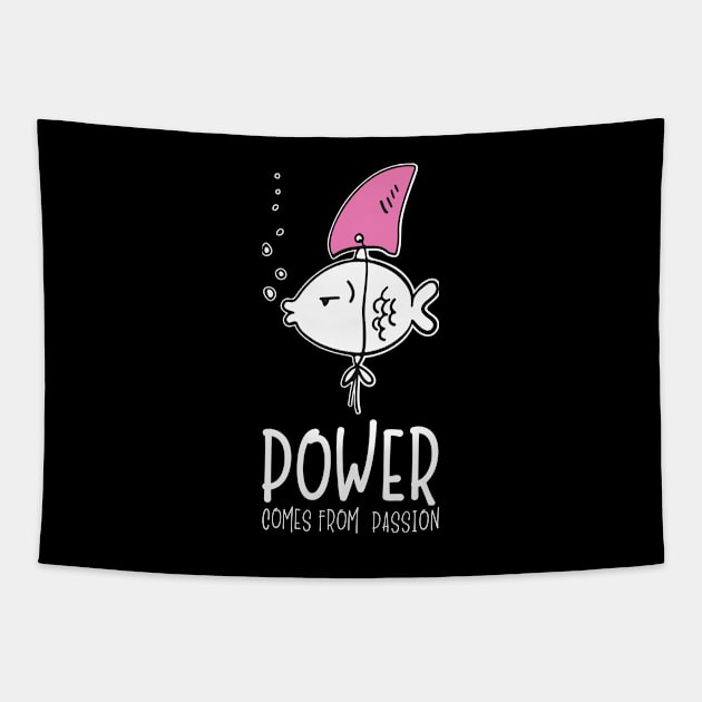 'Power Comes From Passion' Refugee Care Awareness Shirt Tapestry by ourwackyhome