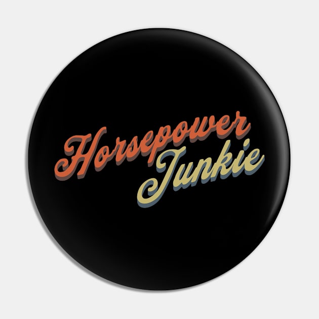 Horsepower Junkie Vintage Look Pin by ArtisticRaccoon