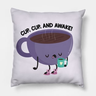 Cup Cup and Awake! Pillow