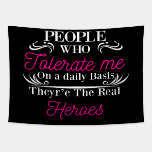 The Real heroes for me - For woman Tapestry