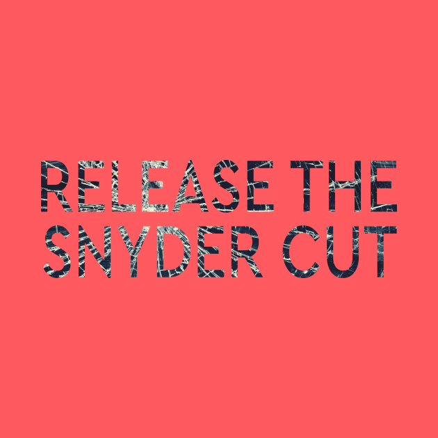 RELEASE THE SNYDER CUT - GLASS SHATTERED TEXT by TSOL Games