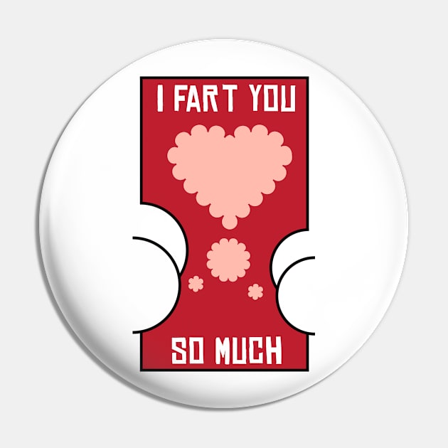 Valentine I Fart You So Much Heart Butt Funny Pin by BraaiNinja