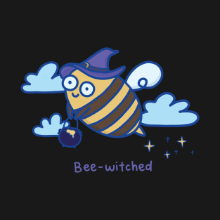 Bee-witched! T-Shirt