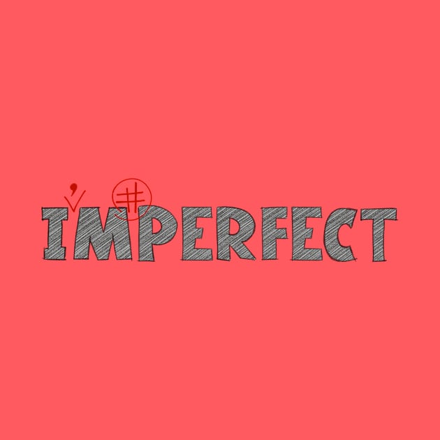 ImPerfect by BignellArt