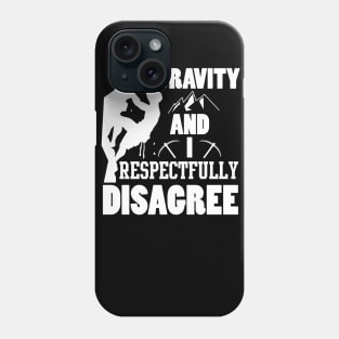 Funny Rock Climbing Lover Gifts Rock Climber Saying Phone Case