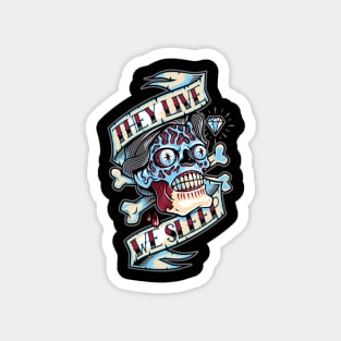 They Live...We Sleep - Sci Fi Horror Magnet