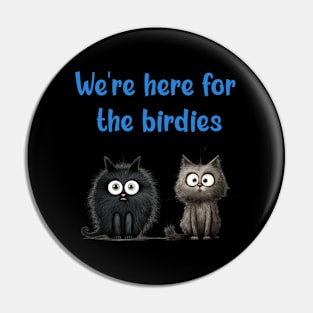 We're here for the birdies Pin