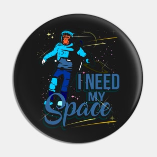 I Need My Space Pin