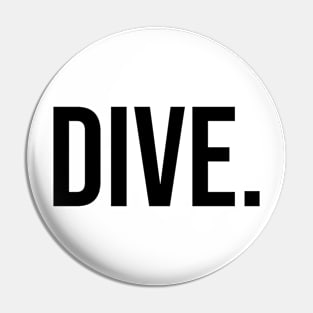 Dive. Pin