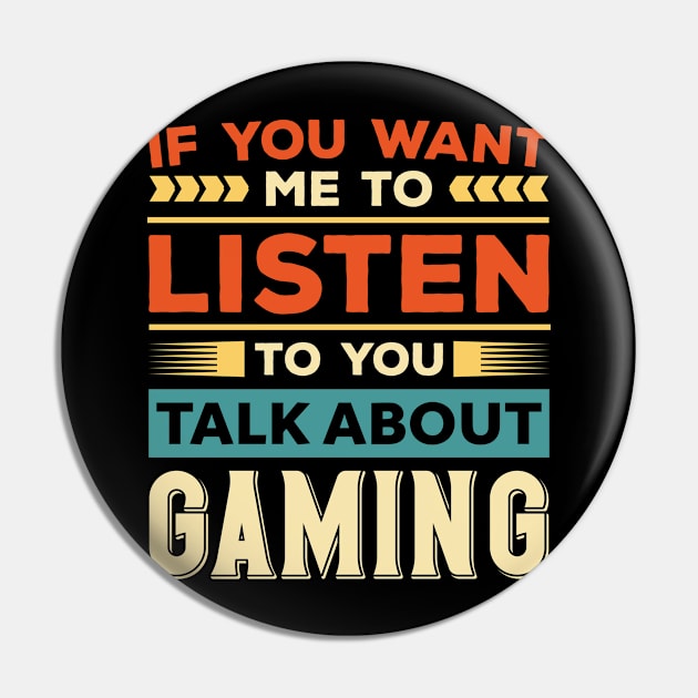 Talk About Gaming Pin by Mad Art