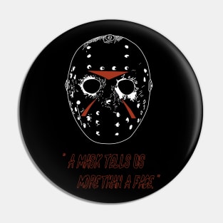 "A mask tells us more than a face."- Mask- Halloween-Red Pin