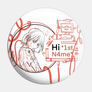 Hi *first name* - Red version Pin