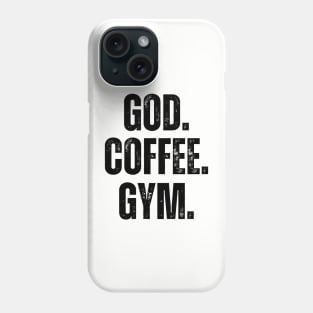God. Coffee. Gym. Christian faith Weight Lifter workout gym Phone Case