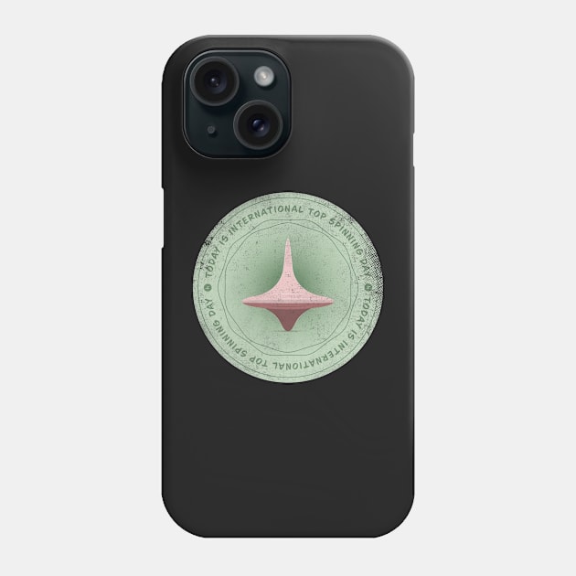 Today is International Top Spinning Day Badge Phone Case by lvrdesign