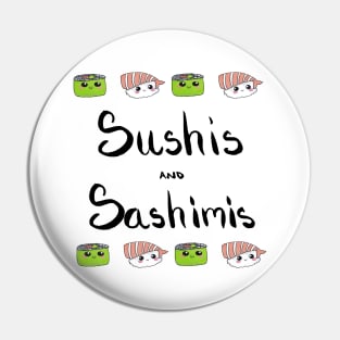 Sushis and Sashimis Pin