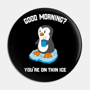 Funny Good Morning Penguin With Coffee Pin