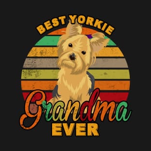 Best Yorkie Grandma Ever T-Shirt