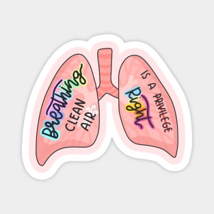 Breathing Clean Air Is A Right Cute Lungs Magnet