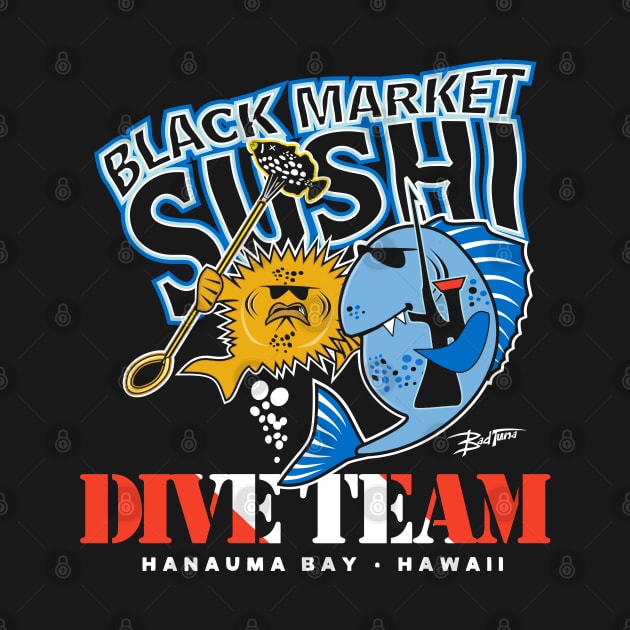 Bad Tuna's Black Market Sushi by badtuna