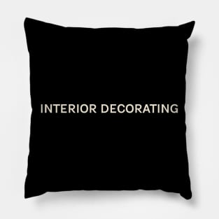 Interior Decorating Hobbies Passions Interests Fun Things to Do Pillow