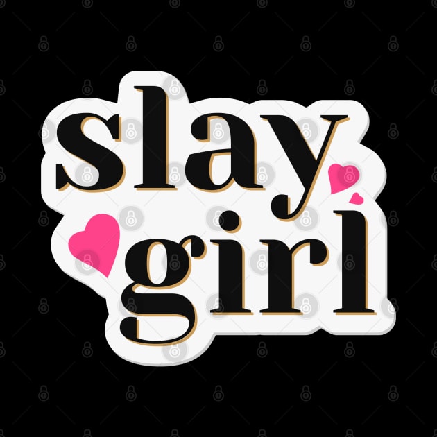 Slay Girl Word Fashion Design by BrightLightArts